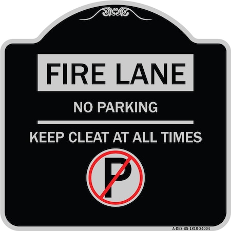 Signmission Fire Lane No Parking Keep Clear All Times Heavy-Gauge Aluminum Sign, 18" x 18", BS-1818-24004 A-DES-BS-1818-24004